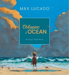 CHŁOPIEC I OCEAN, MAX LUCADO