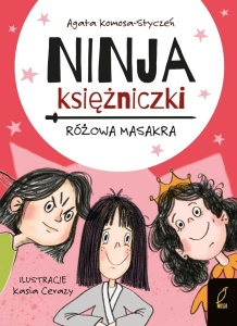 NINJA KSIĘŻNICZKI. RÓŻOWA MASAKRA