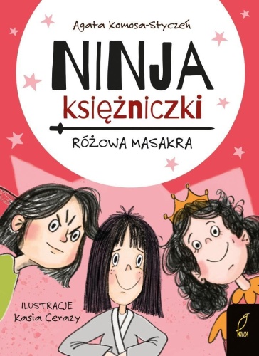 Ninja Księżniczki. Różowa masakra