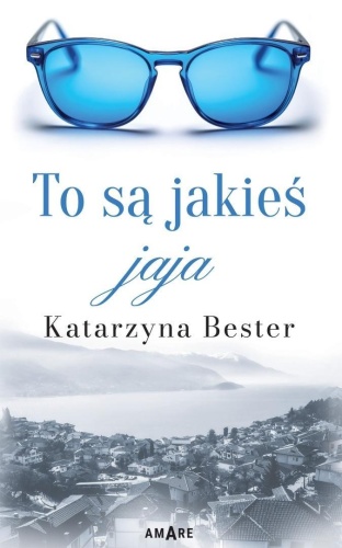 To są jakieś jaja, Katarzyna Bester