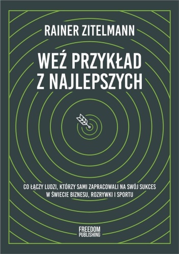 Weź przykład z najlepszych, Rainer Zitelmann