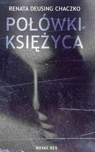 Połówki księżyca, Renata Deusing Chaczko