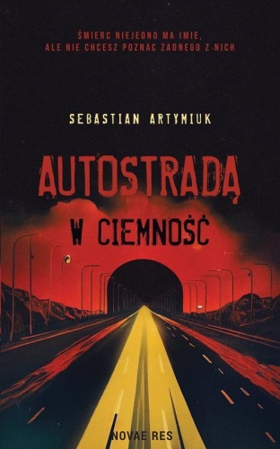 Autostradą w ciemność, Sebastian Artymiuk