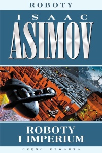 ROBOTY I IMPERIUM, ISAAC ASIMOV