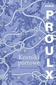 KRONIKI PORTOWE, ANNIE PROULX