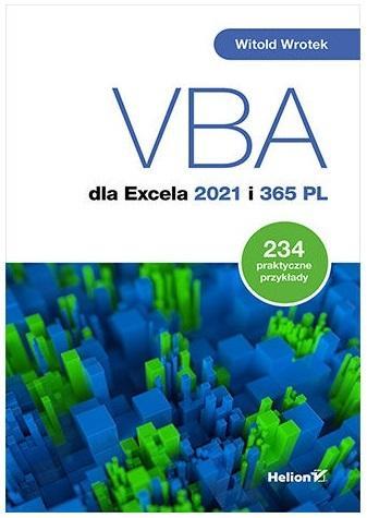 VBA dla Excela 2021 i 365 PL, Witold Wrotek