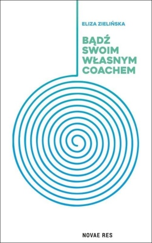 Bądź swoim własnym coachem, Eliza Zielińska