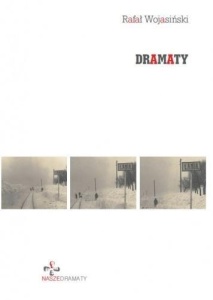 DRAMATY, RAFAŁ WOJASIŃSKI