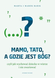 MAMO, TATO, A GDZIE JEST BÓG?