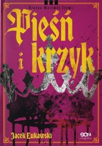 KRAINA MARTWEJ ZIEMI T.3 PIEŚŃ I KRZYK W.2