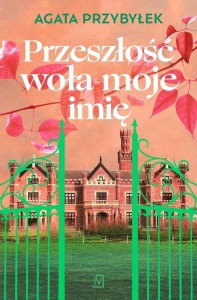 SERIA Z ZAMKAMI T.1 PRZESZŁOŚĆ WOŁA MOJE IMIĘ