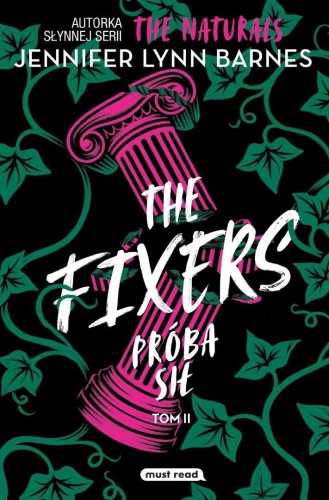 Próba sił T.2 The Fixers, Jennifer Lynn Barnes