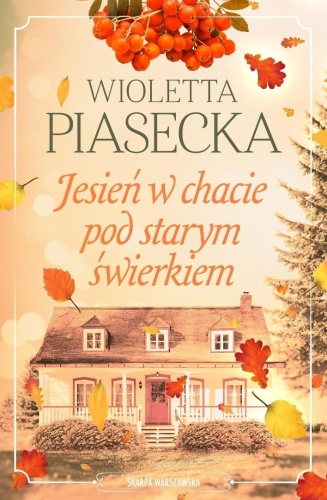 Jesień w chacie pod starym świerkiem