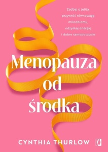 MENOPAUZA OD ŚRODKA. ZADBAJ O JELITA, PRZYWRÓCIĆ..