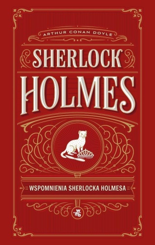 Sherlock Holmes. Wspomnienia Sherlocka Holmesa