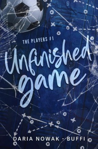 THE PLAYERS T.1 UNFINISHED GAME, DARIA NOWAK-BUFFI