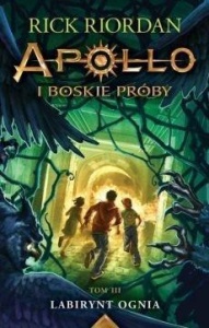 APOLLO I BOSKIE PRÓBY T.3 LABIRYNT OGNIA