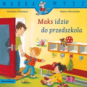 MAKS IDZIE DO PRZEDSZKOLA