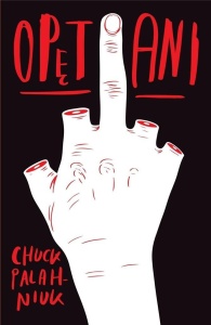 OPĘTANI, CHUCK PALAHNIUK
