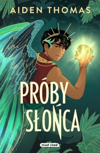 PRÓBY SŁOŃCA, AIDEN THOMAS, JOANNA KRYSTYNA RADOSZ