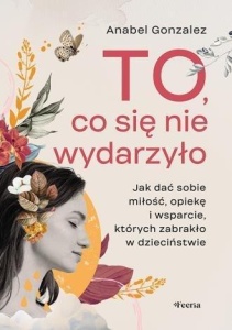 TO, CO SIĘ NIE WYDARZYŁO, GONZALEZ ANABEL