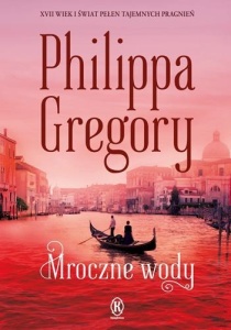 MROCZNE WODY, PHILIPPA GREGORY
