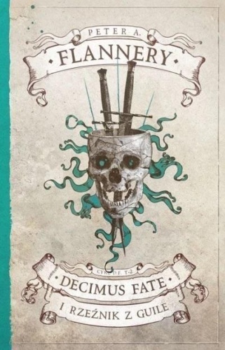 Decimus Fate i Rzeźnik z Guile, Peter A. Flannery