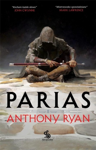 Trylogia Przymierza Stali T.1 Parias, Anthony Ryan