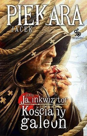 Ja, Inkwizytor. Kościany galeon BR, Jacek Piekara