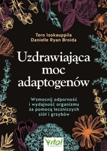 UZDRAWIAJĄCA MOC ADAPTOGENÓW
