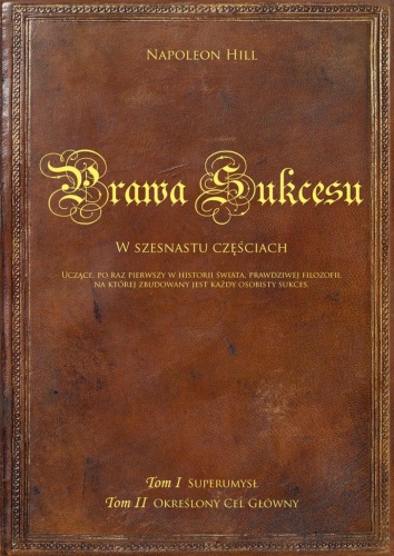 Prawa sukcesu. Tom I i Tom II, Napoleon Hill