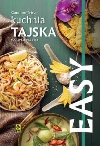 KUCHNIA TAJSKA. NAJLEPSZE PRZEPISY, CAROLINE TRIEU