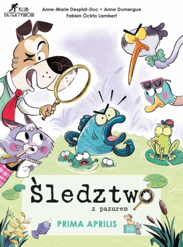 Śledztwo z pazurem. Prima Aprilis