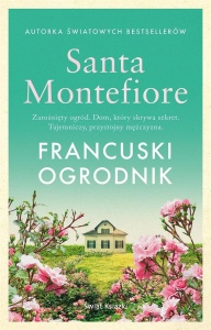 FRANCUSKI OGRODNIK, SANTA MONTEFIORE