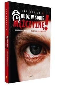 OBUDŹ W SOBIE MĘŻCZYZNĘ! DUCHOWO-PSYCHOLOGICZNE...
