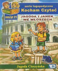 KOCHAM CZYTAĆ ZESZYT 21. JAGODA I JANEK WE WŁOSZ..