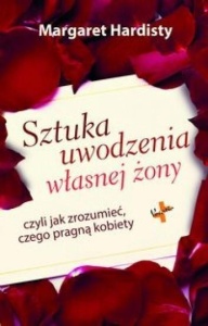 SZTUKA UWODZENIA WŁASNEJ ŻONY...