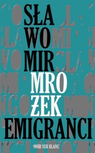 EMIGRANCI, SŁAWOMIR MROŻEK