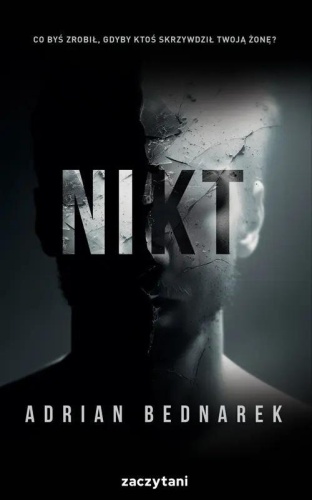 Nikt, Adrian Bednarek