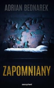 ZAPOMNIANY, ADRIAN BEDNAREK