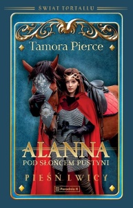 PIEŚŃ LWICY T.3 POD SŁOŃCEM PUSTYNI, TAMORA PIERCE