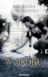 W MROKU, AGNIESZKA JANISZEWSKA