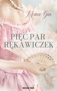 PIĘĆ PAR RĘKAWICZEK, MONA GIN