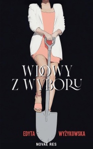 WDOWY Z WYBORU, EDYTA WYŻYKOWSKA