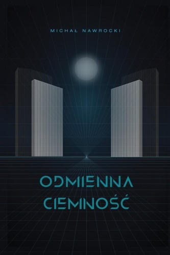 Odmienna ciemność, Michał Nawrocki
