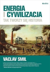 ENERGIA I CYWILIZACJA. TAK TWORZY SIĘ HISTORIA