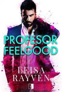 PROFESOR FEELGOOD, LEISA RAYVEN