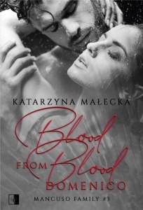 BLOOD FROM BLOOD. DOMENICO, KATARZYNA MAŁECKA