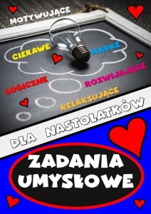 ZADANIA UMYSŁOWE DLA NASTOLATKÓW
