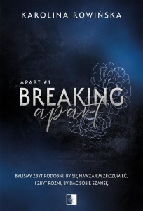 BREAKING APART, KAROLINA ROWIŃSKA